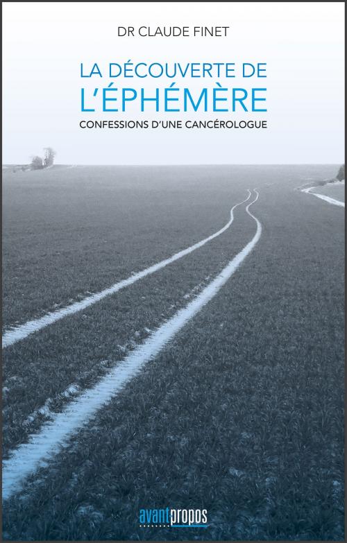 Cover of the book La découverte de l'éphémère by Dr Claude Finet, Avant-Propos