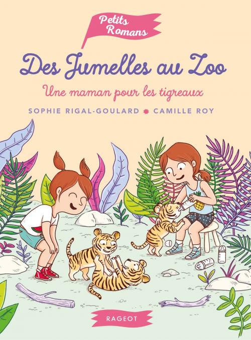 Cover of the book Des jumelles au zoo : une maman pour les tigreaux by Sophie Rigal-Goulard, Rageot Editeur