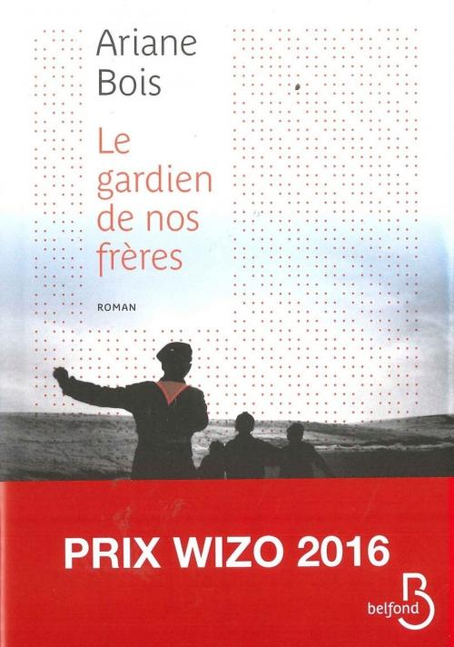 Cover of the book Le gardien de nos frères by Ariane BOIS, Place des éditeurs