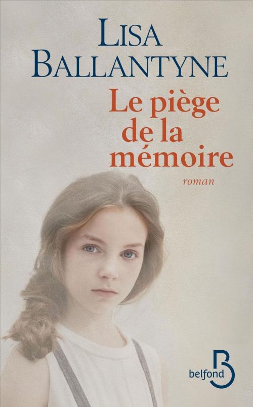 Cover of the book Le piège de la mémoire by Lisa BALLANTYNE, Place des éditeurs