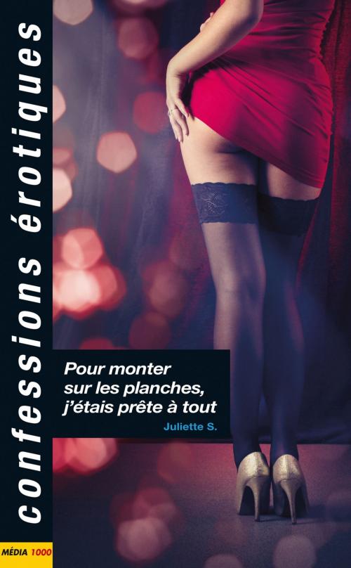 Cover of the book Pour monter sur les planches, j'étais prête à tout by Juliette S, Groupe CB