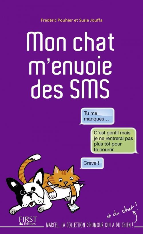 Cover of the book Mon chat m'envoie des SMS by Susie JOUFFA, Frédéric POUHIER, edi8