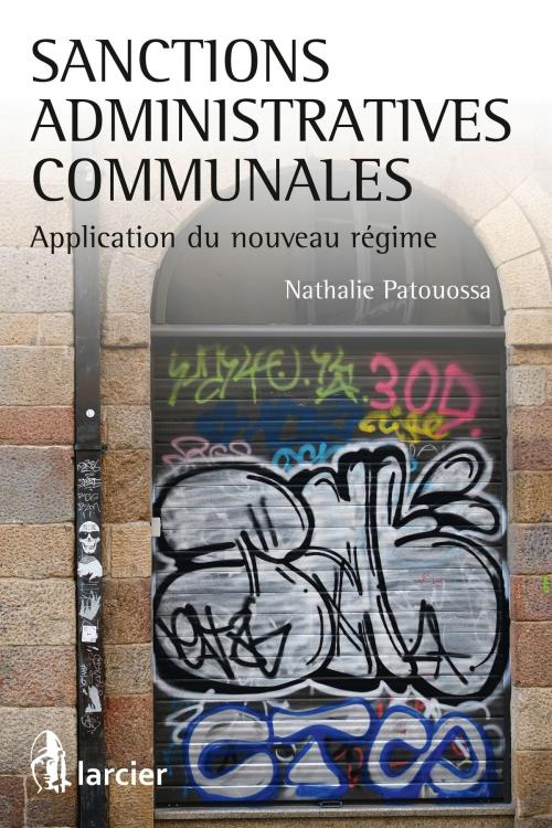 Cover of the book Sanctions administratives communales by Nathalie Patouossa, Éditions Larcier