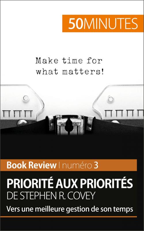 Cover of the book Priorité aux priorités de Stephen R. Covey (Book review) by Alice Sanna, 50 minutes, 50Minutes.fr