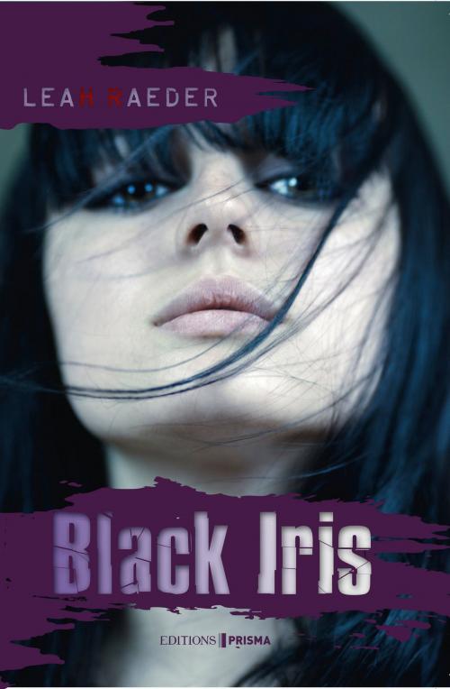 Cover of the book Black Iris Free Fall - tome 2 by Leah Raeder, Editions Prisma