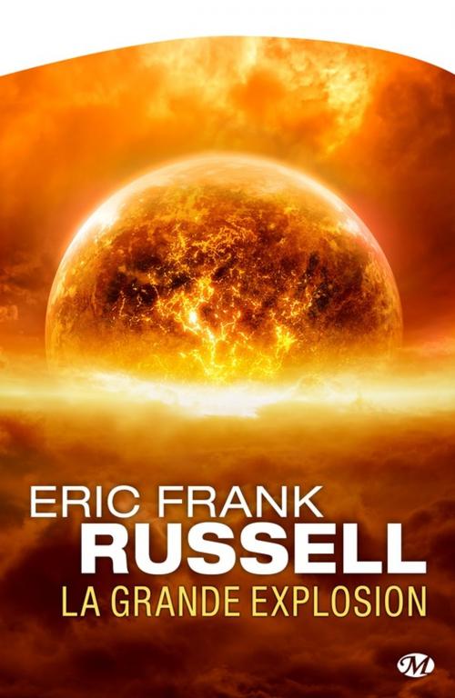 Cover of the book La Grande Explosion by Eric Frank Russell, Bragelonne