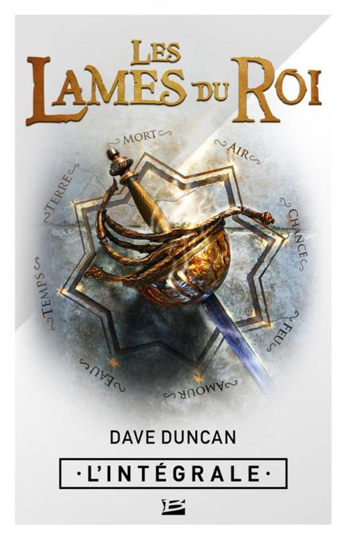 Cover of the book Les Lames du roi - L'Intégrale by Dave Duncan, Bragelonne