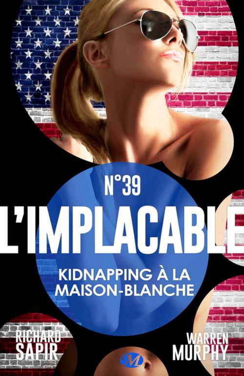 Cover of the book Kidnapping à la Maison-Blanche by Warren Murphy, Richard Sapir, Bragelonne