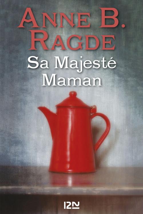 Cover of the book Sa Majesté Maman by Anne B. RAGDE, Univers Poche