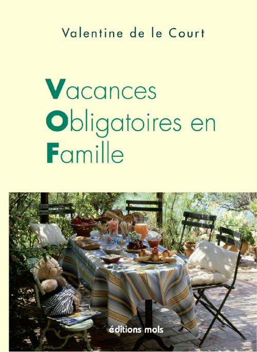 Cover of the book Vacances obligatoires en famille by Valentine de le Court, Mols