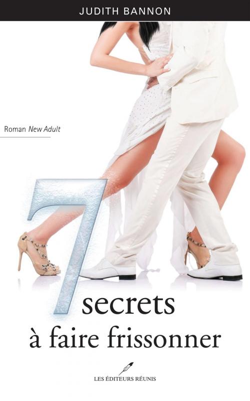 Cover of the book 7 secrets à faire frissonner by Judith Bannon, LES EDITEURS RÉUNIS