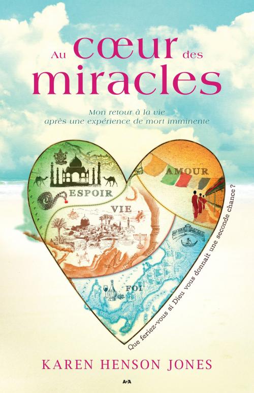 Cover of the book Au cœur des miracles by Karen Henson Jones, Éditions AdA
