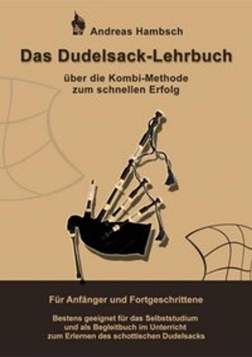 Cover of the book Das Dudelsack Lehrbuch by Andreas Hambsch, Hambsch, Andreas