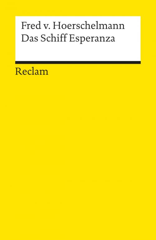 Cover of the book Das Schiff Esperanza by Fred von Hoerschelmann, Reclam Verlag