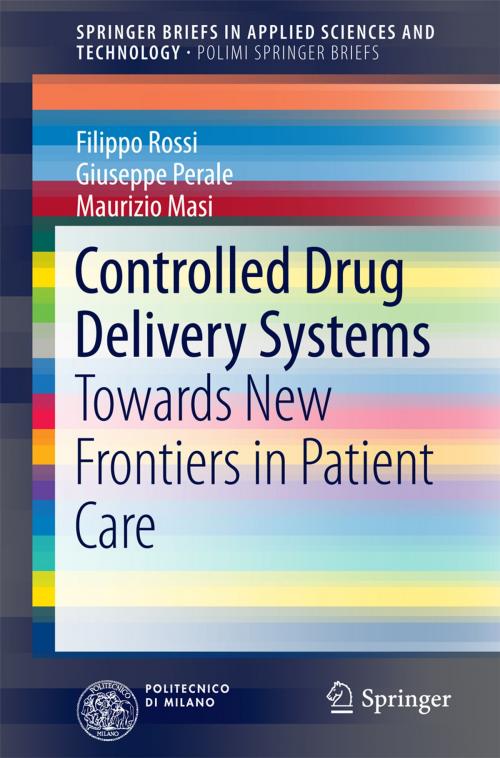Cover of the book Controlled Drug Delivery Systems by Filippo Rossi, Giuseppe Perale, Maurizio Masi, Springer International Publishing