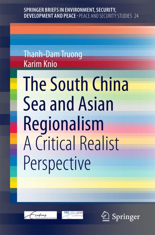 Cover of the book The South China Sea and Asian Regionalism by Thanh-Dam Truong, Knio Karim, Springer International Publishing