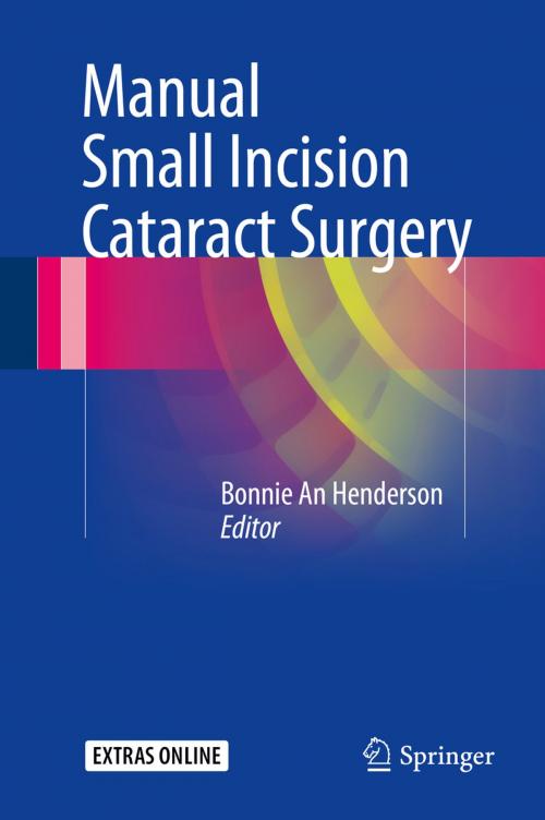 Cover of the book Manual Small Incision Cataract Surgery by , Springer International Publishing