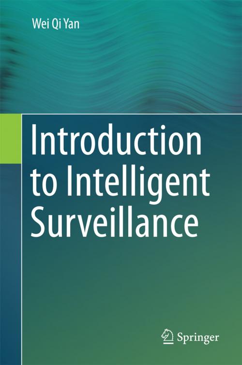 Cover of the book Introduction to Intelligent Surveillance by Wei Qi Yan, Springer International Publishing
