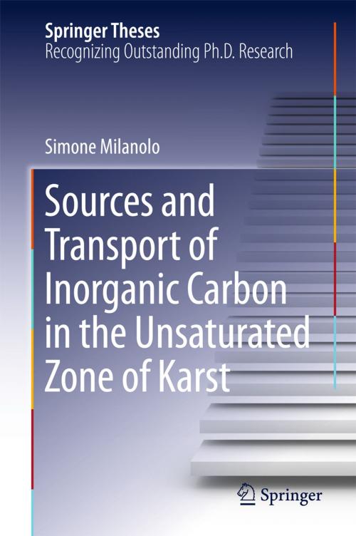 Cover of the book Sources and Transport of Inorganic Carbon in the Unsaturated Zone of Karst by Simone Milanolo, Springer International Publishing