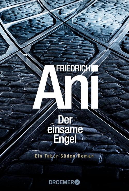 Cover of the book Der einsame Engel by Friedrich Ani, Droemer eBook