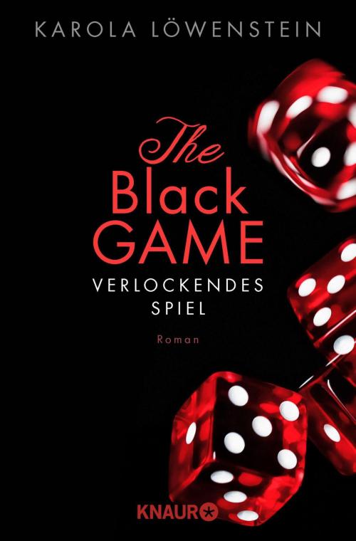 Cover of the book The Black Game - Verlockendes Spiel by Karola Löwenstein, Knaur eBook