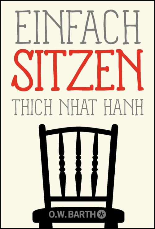 Cover of the book Einfach sitzen by Thich Nhat Hanh, O.W. Barth eBook