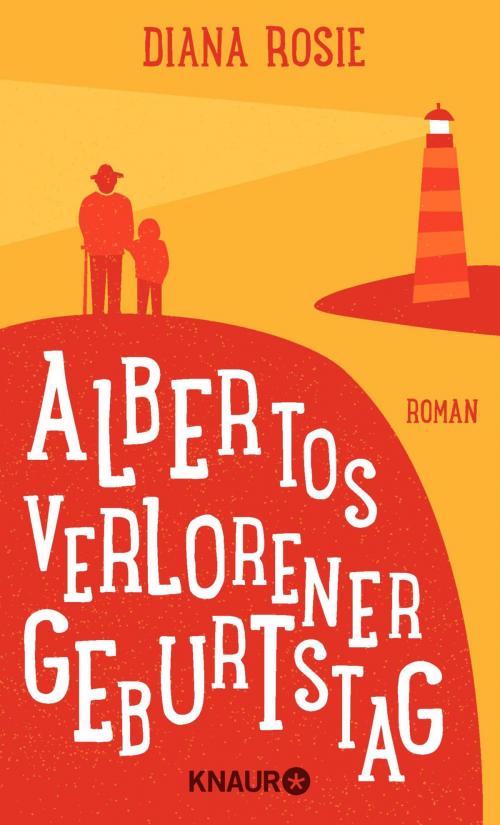 Cover of the book Albertos verlorener Geburtstag by Diana Rosie, Knaur eBook