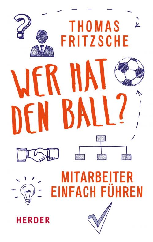 Cover of the book Wer hat den Ball? by Thomas Fritzsche, Verlag Herder