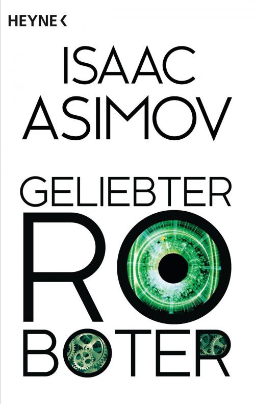 Cover of the book Geliebter Roboter by Isaac Asimov, Heyne Verlag