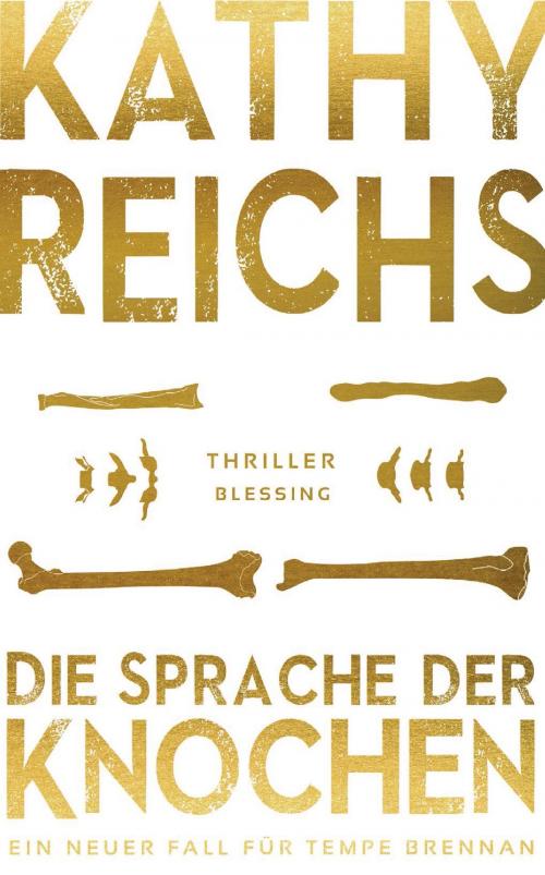 Cover of the book Die Sprache der Knochen by Kathy Reichs, Karl Blessing Verlag
