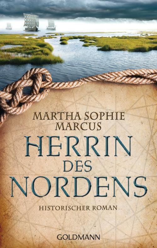 Cover of the book Herrin des Nordens by Martha Sophie Marcus, Goldmann Verlag