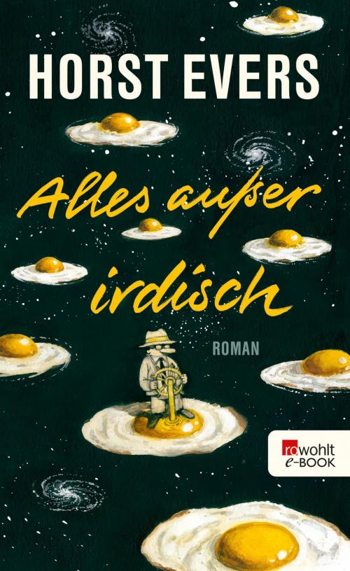 Cover of the book Alles außer irdisch by Horst Evers, Rowohlt E-Book