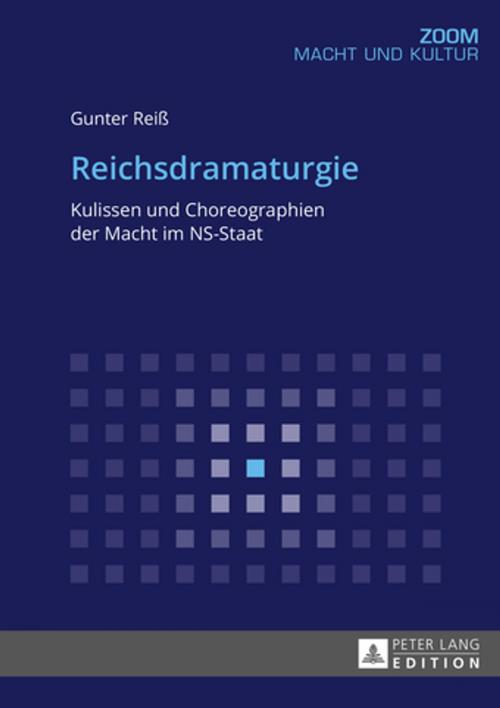 Cover of the book Reichsdramaturgie by Gunter Reiß, Peter Lang