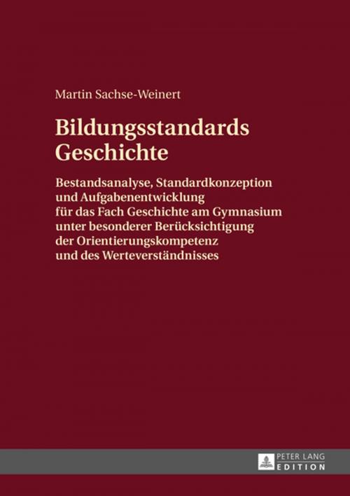 Cover of the book Bildungsstandards Geschichte by Martin Sachse-Weinert, Peter Lang