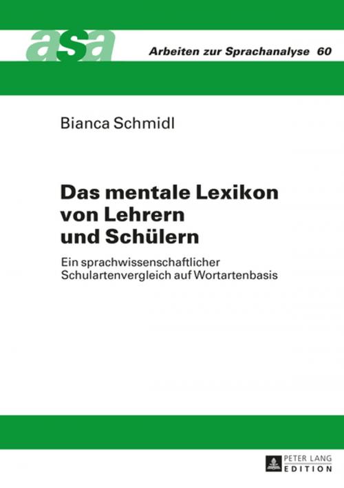 Cover of the book Das mentale Lexikon von Lehrern und Schuelern by Bianca Schmidl, Peter Lang