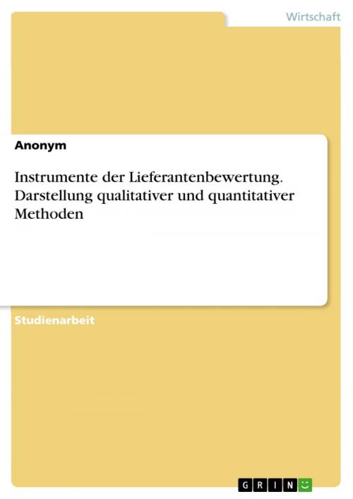 Cover of the book Instrumente der Lieferantenbewertung. Darstellung qualitativer und quantitativer Methoden by Anonym, GRIN Verlag