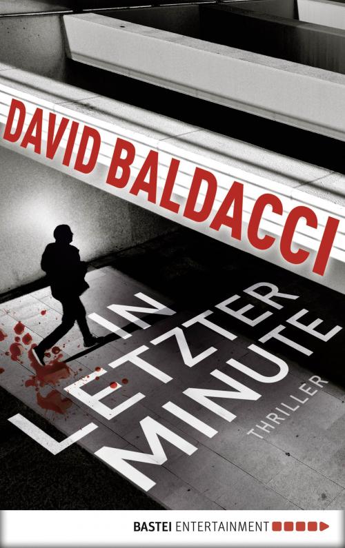 Cover of the book In letzter Minute by David Baldacci, Bastei Entertainment