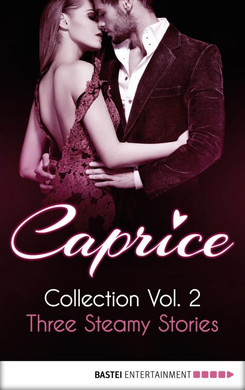 Cover of the book Caprice - Collection Vol. 2 by Inka Loreen Minden, Anabella Wolf, Sandra Sardy, Bastei Entertainment