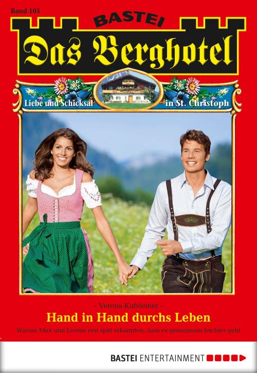 Cover of the book Das Berghotel - Folge 105 by Verena Kufsteiner, Bastei Entertainment