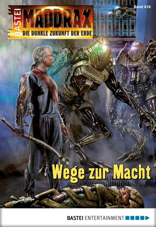 Cover of the book Maddrax - Folge 418 by Sascha Vennemann, Bastei Entertainment