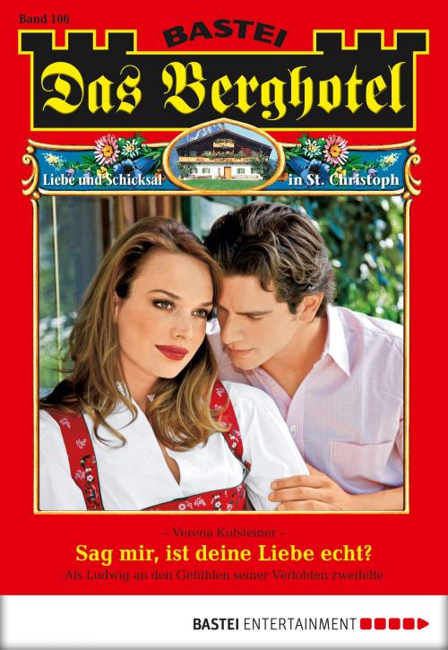 Cover of the book Das Berghotel - Folge 106 by Verena Kufsteiner, Bastei Entertainment