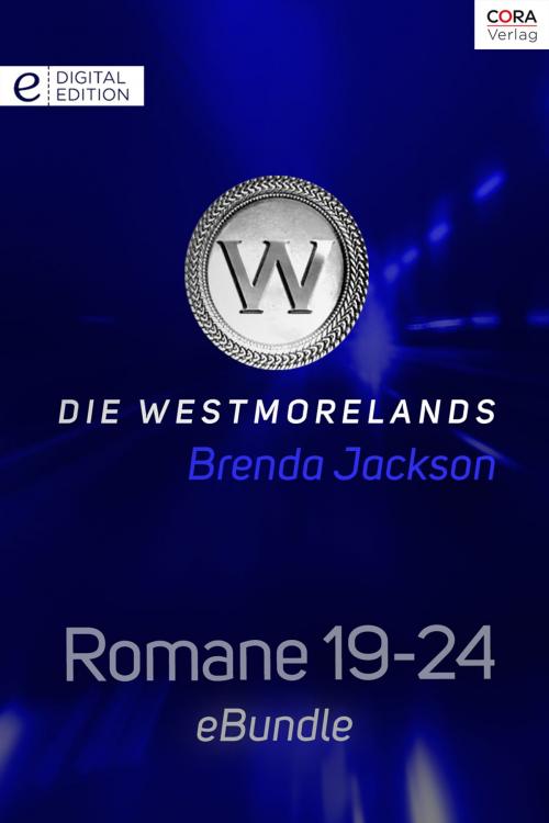 Cover of the book Die Westmorelands - Romane 19-24 by Brenda Jackson, CORA Verlag
