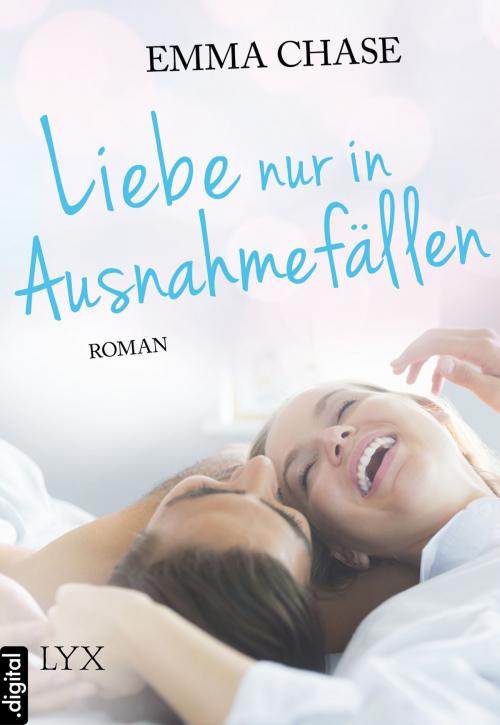 Cover of the book Liebe nur in Ausnahmefällen by Emma Chase, LYX.digital