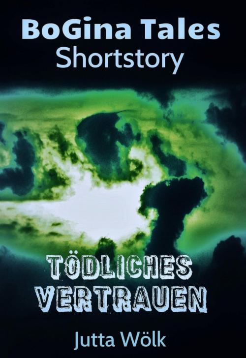 Cover of the book Tödliches Vertrauen by Jutta Wölk, BookRix