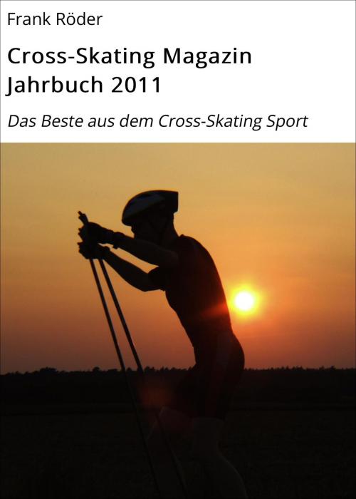 Cover of the book Cross-Skating Magazin Jahrbuch 2011 by Frank Röder, neobooks