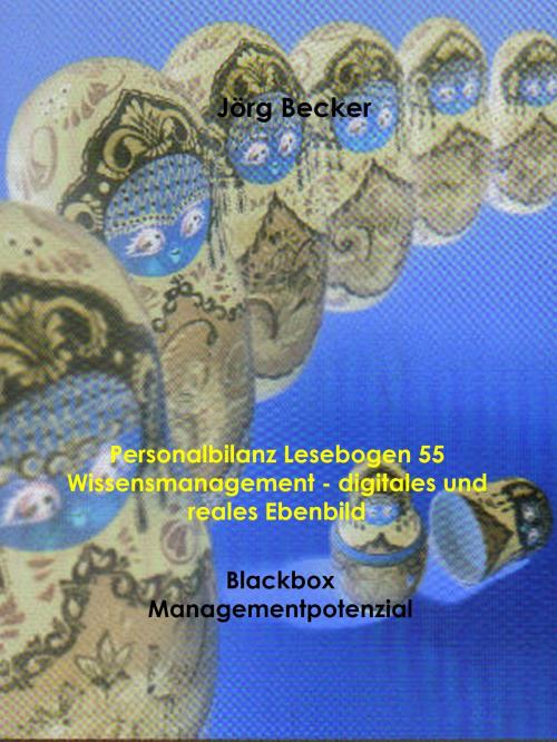 Cover of the book Personalbilanz Lesebogen 55 Wissensmanagement - digitales und reales Ebenbild by Jörg Becker, Books on Demand