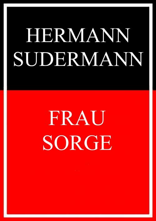 Cover of the book Frau Sorge by Hermann Sudermann, Books on Demand