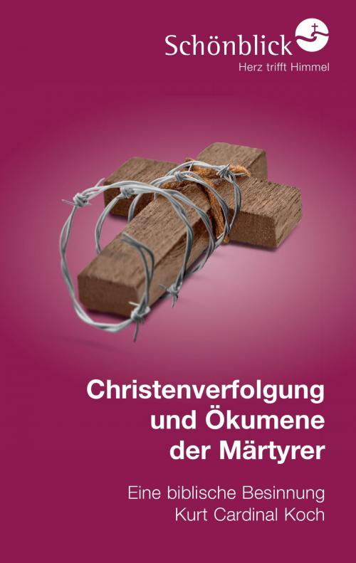 Cover of the book Christenverfolgung und Ökumene der Märtyrer by Kurt Koch, Books on Demand