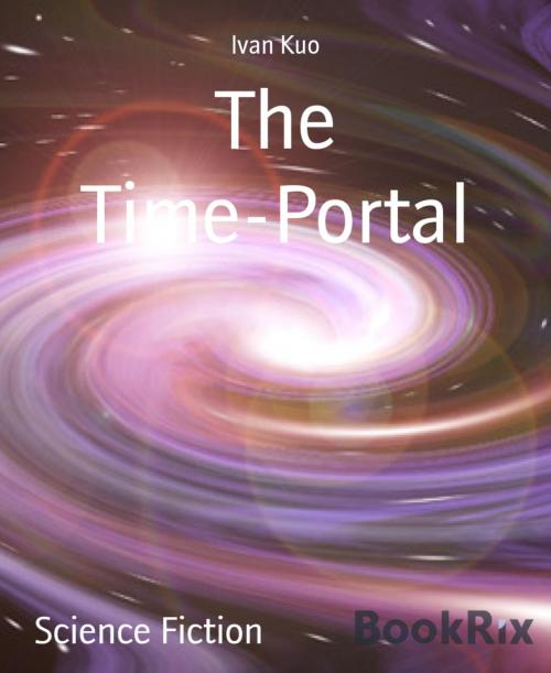 Cover of the book The Time-Portal by Ivan Kuo, BookRix