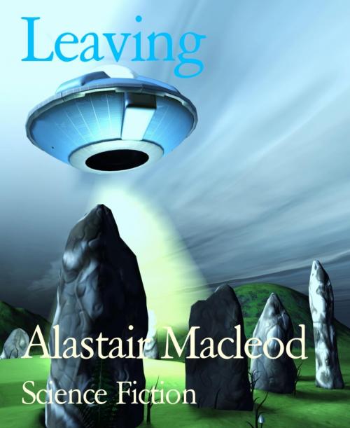 Cover of the book Leaving by Alastair Macleod, BookRix